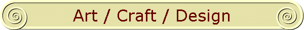 Art / Craft / Design