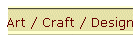 Art / Craft / Design