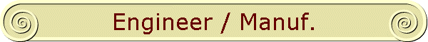 Engineer / Manuf.
