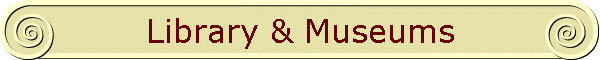 Library & Museums