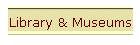 Library & Museums